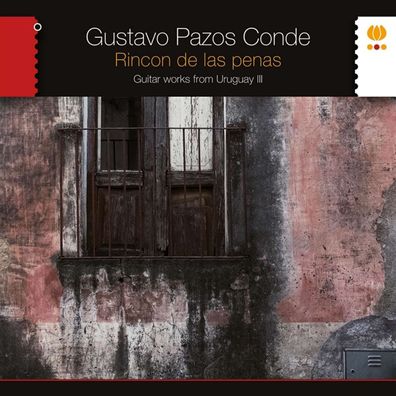 Gustavo Pazos Conde: Rincon De Las Penas. Guitar Works From Uruguay III