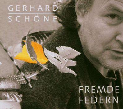 Gerhard Schöne: Fremde Federn