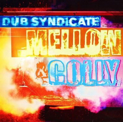 Dub Syndicate: Mellow & Colly (Expanded Edition)