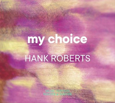 Hank Roberts: My Choice