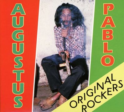 Augustus Pablo: Original Rockers (Deluxe Expanded Edition)