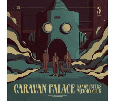 Caravan Palace: Gangbusters Melody Club (Indie Exclusive Edition) (Petrol Vinyl)