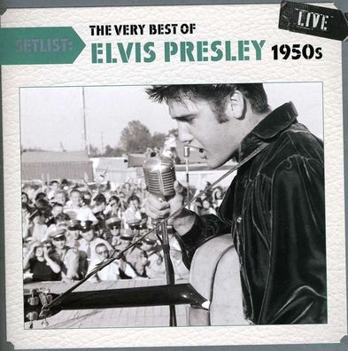 Elvis Presley (1935-1977): Setlist: The Very Best Of Elvis Presley 1950s
