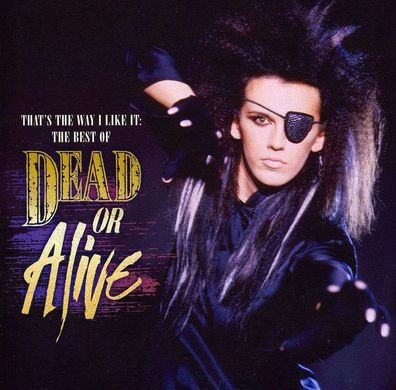 Dead Or Alive: That's The Way I Like It