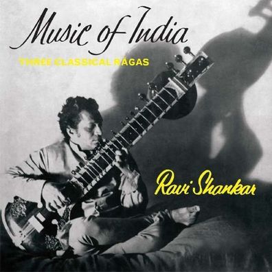 Ravi Shankar (1920-2012): Music Of India: Three Classical Ragas