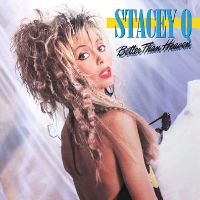 Stacey Q: Better Than Heaven (Expanded Edition)