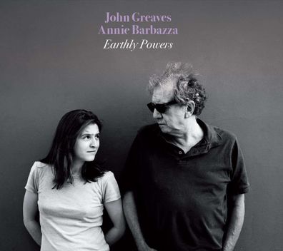 John Greaves & Annie Barbazza: Earthly Powers