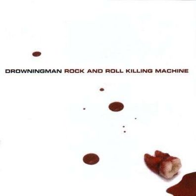 Drowningman: Rock & Roll Killing Machine