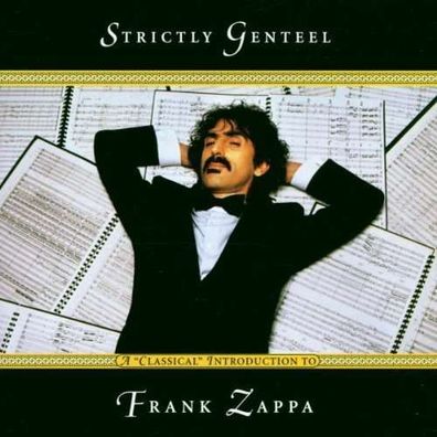Frank Zappa (1940-1993): Strictly Genteel