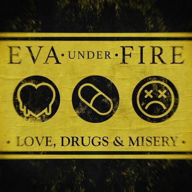 Eva Under Fire: Love, Drugs & Misery (Canary Yellow Vinyl)