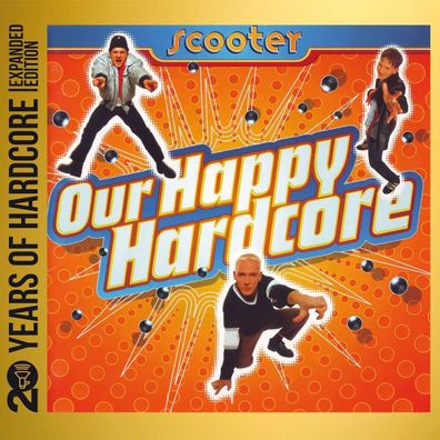 Scooter: Our Happy Hardcore: 20 Years of Hardcore