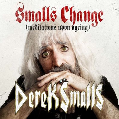 Derek Smalls: Smalls Change (Meditations Upon Ageing) (180g)