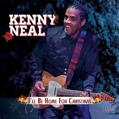 Kenny Neal: I'll Be Home For Christmas