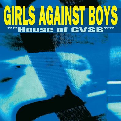 Girls Against Boys: House Of GVSB (remastered) (180g)