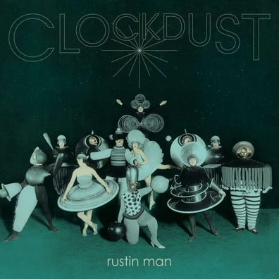 Rustin Man (Paul Webb): Clockdust