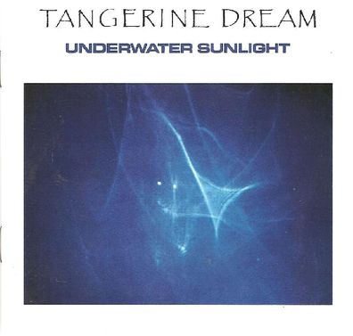 Tangerine Dream: Underwater Sunlight (Expanded Edition)
