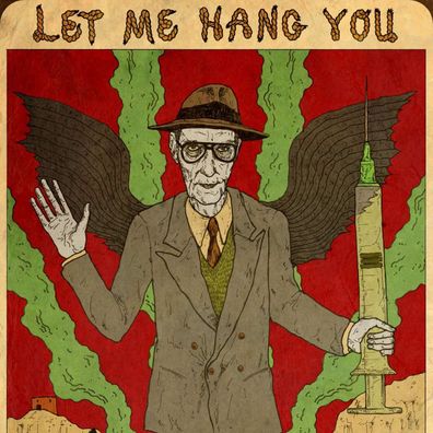 William S. Burroughs: Let Me Hang You (SPOKEN WORD)