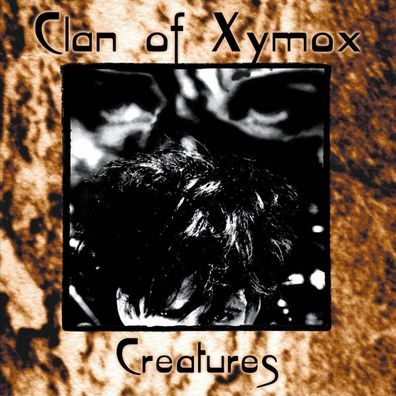 Xymox (Clan Of Xymox): Creatures (Limited Edition)
