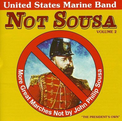 United States Marine Band "The President's Own": Not Sousa 2
