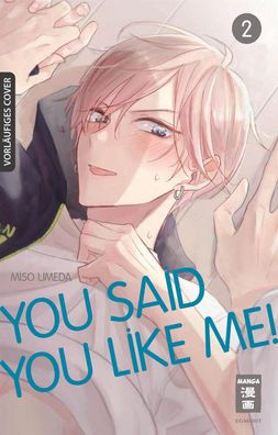 You Said You Like Me! 02 (Umeda, Miso)