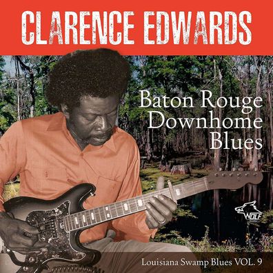 Clarence Edwards: Baton Rouge Downhome Blues