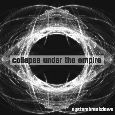 Collapse Under The Empire: Systembreakdown