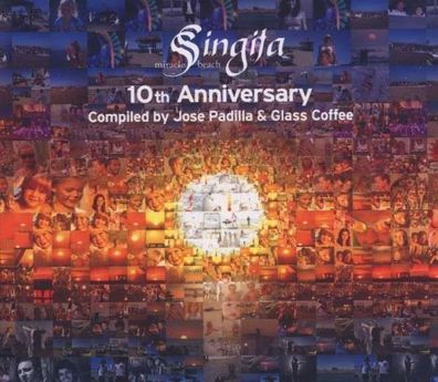 Various: Singita Miracle Beach: 10th Anniversary Compiled By Jose Padilla & Glass ...