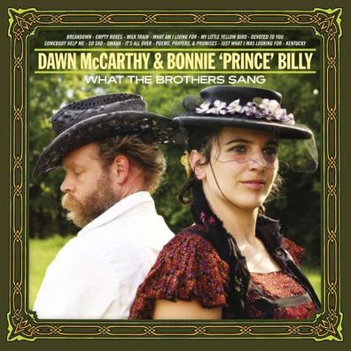 Dawn McCarthy & Bonnie 'Prince' Billy: What The Brothers Sang