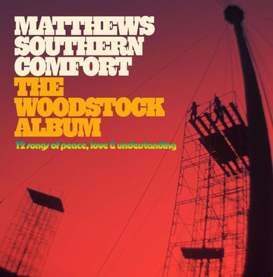 Matthews' Southern Comfort (Southern Comfort): The Woodstock Album (180g)