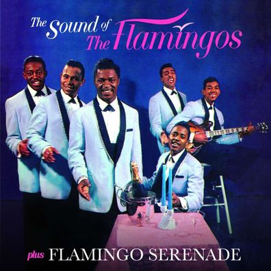 The Flamingos: The Sound Of The Flamingos / Flamingo Serenade + 3