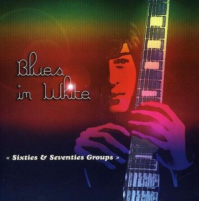 Various Artists: Blues In White:60s & 70s Groups
