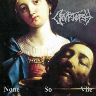 Cryptopsy: None So Vile (Limited 25th Anniversary Edition)