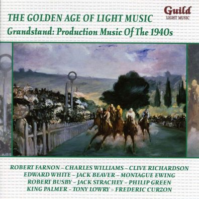 Various: The Golden Age Of Light Music: Grandstand: Production Musik of the 1940s