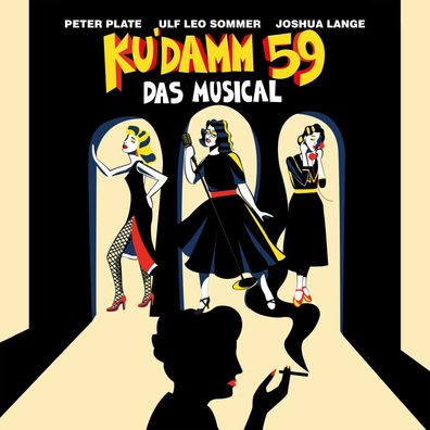 Peter Plate & Ulf Leo Sommer & Joshua Lange: Ku'damm 59: Das Musical
