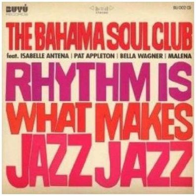 Bahama Soul Club: Rhythm Is What Makes Jazz Jazz