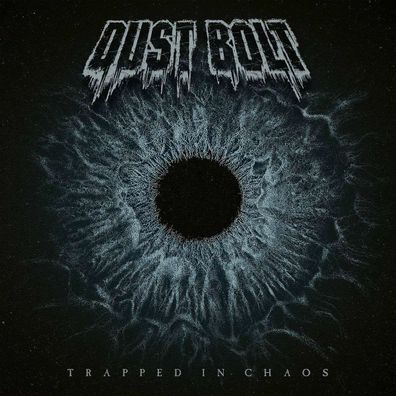 Dust Bolt: Trapped In Chaos