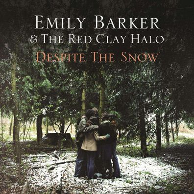 Emily Barker: Despite The Snow (Reissue) (180g)