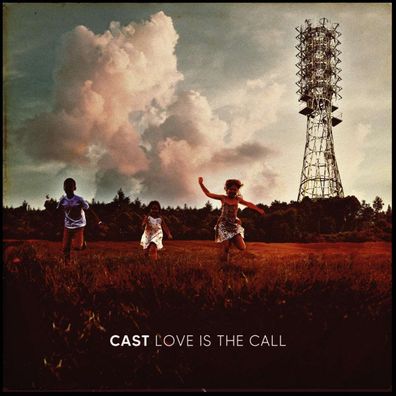 Cast (Britpop): Love Is The Call