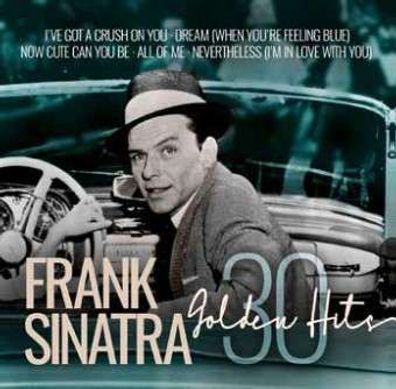 Frank Sinatra (1915-1998): 30 Golden Hits