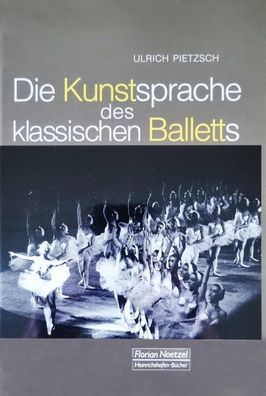 Die Kunstsprache des klassischen Balletts, Ulrich Pietzsch