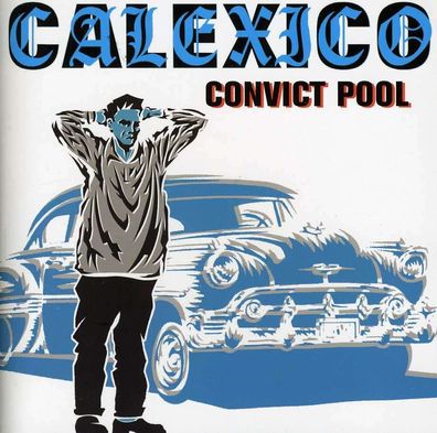Calexico: Convict Pool (EP)