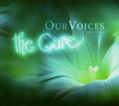 Various Artists: Our Voices - A Tribute To The Cure