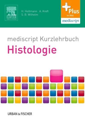 mediscript Kurzlehrbuch Histologie, Henrik Holtmann