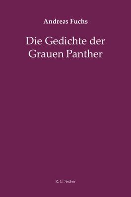 Die Gedichte der Grauen Panther, Andreas Fuchs