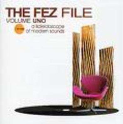 Various Artists: The Fez File Volume Uno