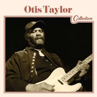 Otis Taylor: Collection