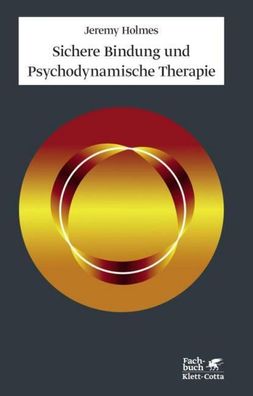 Sichere Bindung und Psychodynamische Therapie, Jeremy Holmes