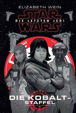 Star Wars: Die letzten Jedi - Die Kobalt-Staffel, Elizabeth Wein