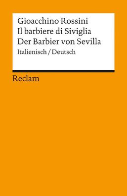 Der Barbier von Sevilla / Il barbiere di Siviglia, Gioacchino Rossini