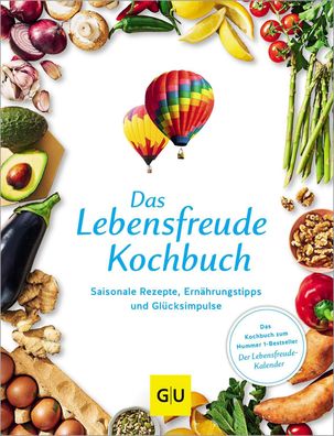 Das Lebensfreude-Kochbuch, Gr?fe Und Unzer Verlag